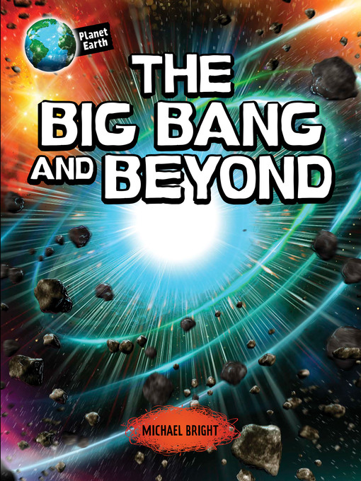 Title details for The Big Bang and Beyond by Michael Bright - Wait list